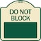 Signmission Do Not Block Custom No Parking Text Here Heavy-Gauge Aluminum Sign, 18" L, 18" H, TG-1818-24579 A-DES-TG-1818-24579 - alternate 1